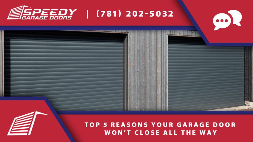 speedy-reasons-garage-door-will-not-close-ma